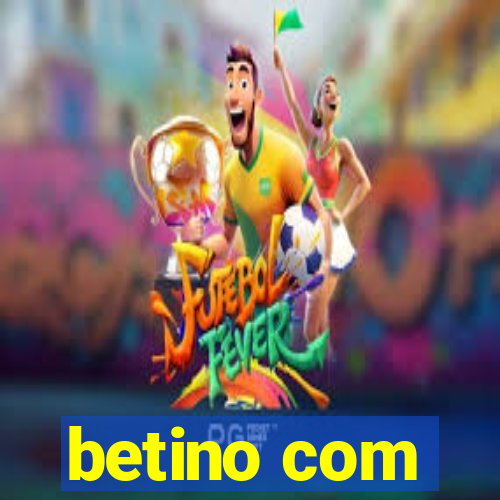 betino com